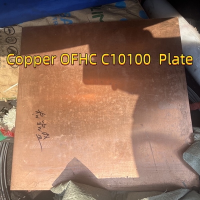 OFHC C10100 तांबा प्लेट ऑक्सीजन मुक्त उच्च चालकता 20*600*600 मिमी तांबा मिश्र धातु C10100 शीट